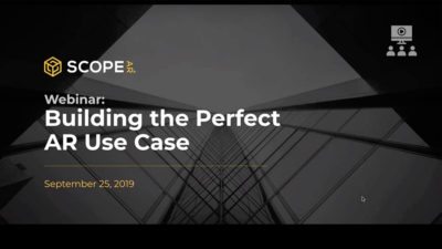 Webinar: Building the Perfect AR Use Case